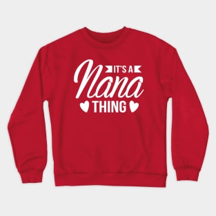 Nana Thing Crewneck Sweatshirt